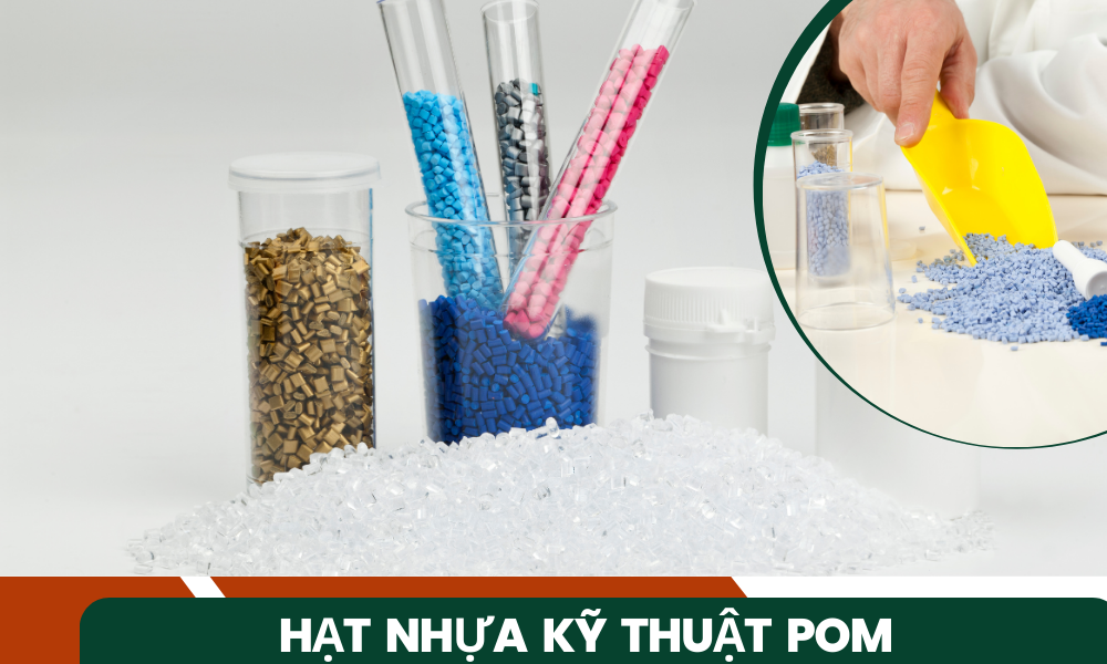 Hạt nhựa POM chất lương cao, đáp ứng mọi tiêu chuẩn khách hàng
