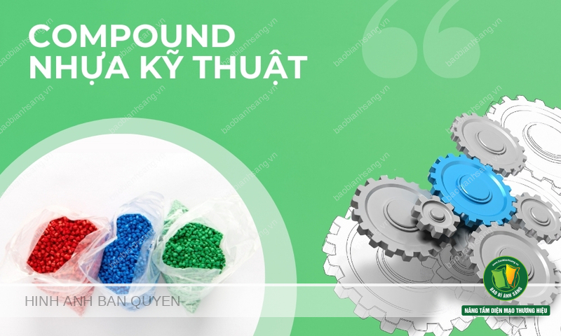 Compound nhựa kỹ thuật mang lại giải pháp tối ưu cho sản xuất